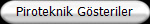 Piroteknik G�steriler